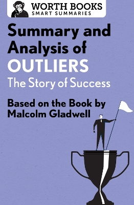 Summary and Analysis of Outliers: The Story of Success book