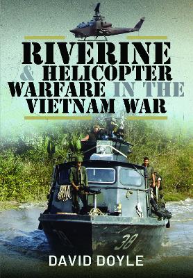 Riverine and Helicopter Warfare in the Vietnam War book