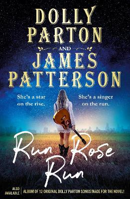 Run Rose Run: The most eagerly anticipated novel of 2022 by Dolly Parton