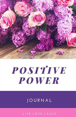 Positive Power Journal and Notebook book