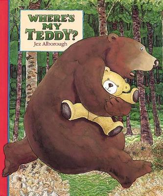 Where's My Teddy? (Big Book) by Jez Alborough