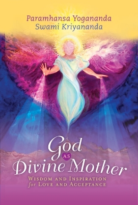 God as Divine Mother: Wisdom and Inspiration for Love and Acceptance book