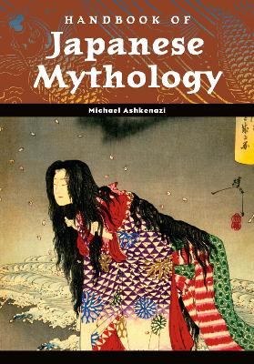 Handbook of Japanese Mythology by Michael Ashkenazi