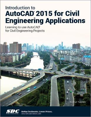 Introduction to AutoCAD 2015 for Civil Engineering Applications book