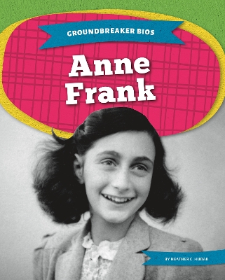 Groundbreaker Bios: Anne Frank book