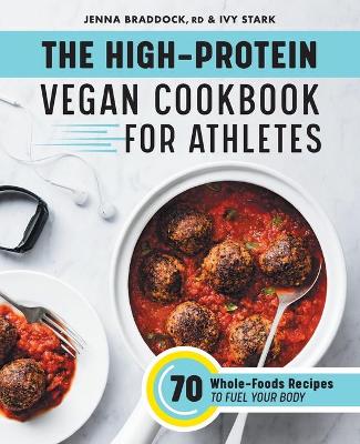 The High-Protein Vegan Cookbook for Athletes book