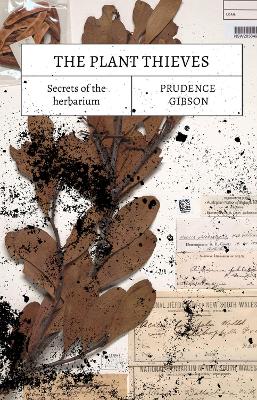 The Plant Thieves: Secrets of the herbarium book