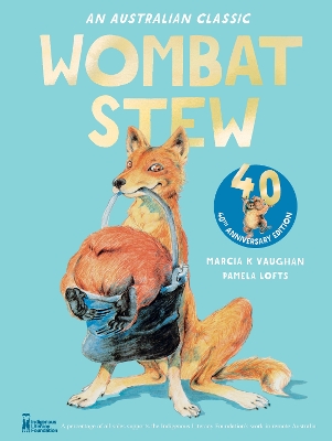 Wombat Stew (40th Anniversary Edition) by Marcia Vaughan