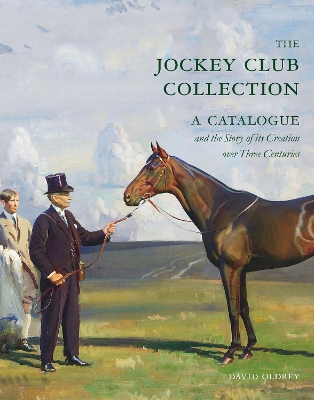 The Jockey Club Collection: A Catalogue and the Story of its Creation over Three Centuries book