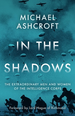 In the Shadows: The extraordinary men and women of the Intelligence Corps book