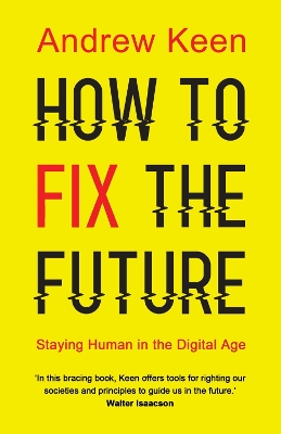 How to Fix the Future by Andrew Keen