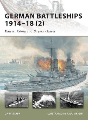 German Battleships 1914–18 (2): Kaiser, König and Bayern classes book