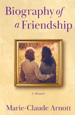 Biography of A Friendship book