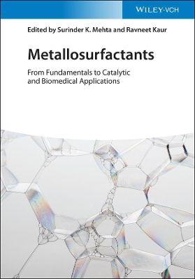Metallosurfactants: From Fundamentals to Catalytic and Biomedical Applications book