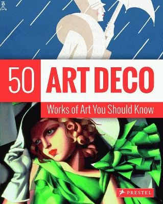 Art Deco: 50 Works of Art You Should Know book