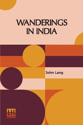 Wanderings in India, and Other Sketches of Lifein Hindostan book