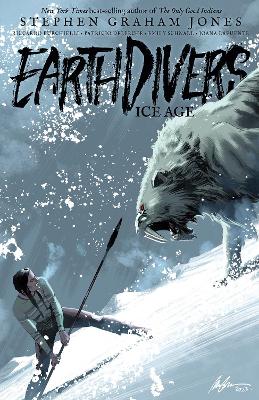 Earthdivers, Vol. 2: Ice Age book