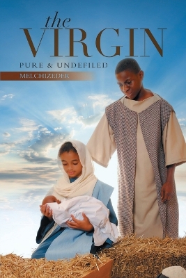 The Virgin: Pure and Undefiled book