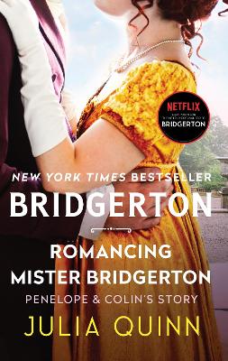 Bridgertons: Book 4 Romancing Mister Bridgerton by Julia Quinn