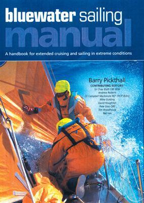 Blue Water Sailing Manual by Barry Pickthall
