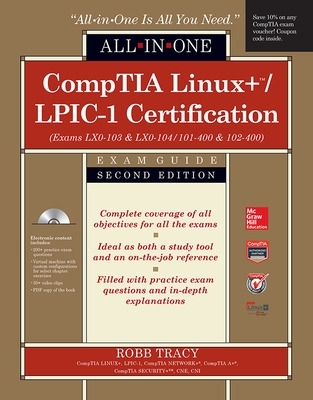 CompTIA Linux+/LPIC-1 Certification All-in-One Exam Guide, Second Edition (Exams LX0-103 & LX0-104/101-400 & 102-400) book