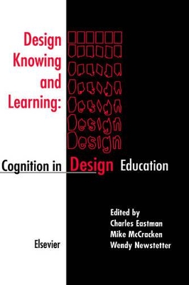 Design Knowing and Learning: Cognition in Design Education book