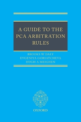 A Guide to the PCA Arbitration Rules by Brooks Daly