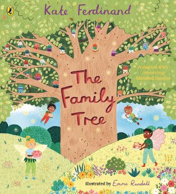 The Family Tree: A magical story celebrating blended families book