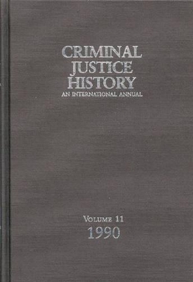 Criminal Justice History by Louis A Knafla
