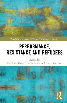 Performance, Resistance and Refugees book