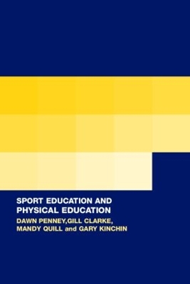 Sport Education in Physical Education by Dawn Penney