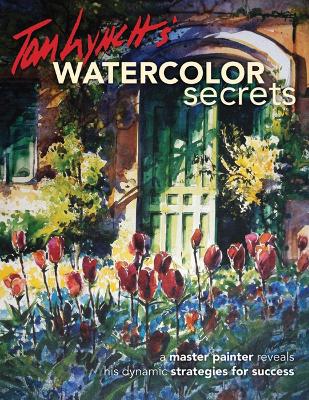 Tom Lynch's Watercolor Secrets book