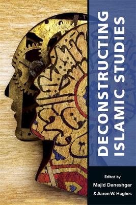 Deconstructing Islamic Studies book