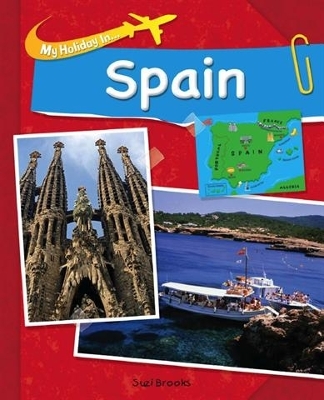 My Holiday In: Spain by Susie Brooks