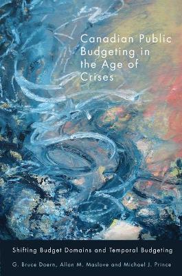 Canadian Public Budgeting in the Age of Crises book