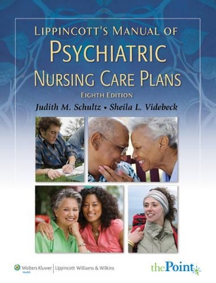 Lippincott's Manual of Psychiatric Nursing Care Plans by Judith M. Schultz