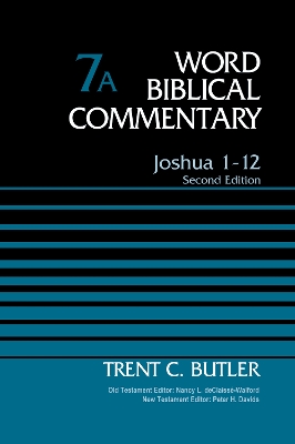 Joshua 1-12, Volume 7A by Trent C. Butler