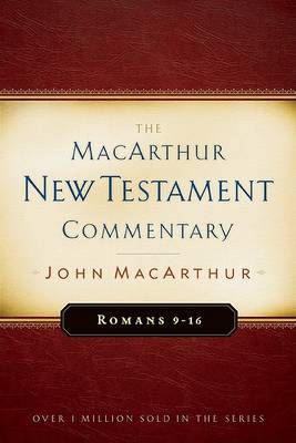 Romans, 9-16 by John F. MacArthur