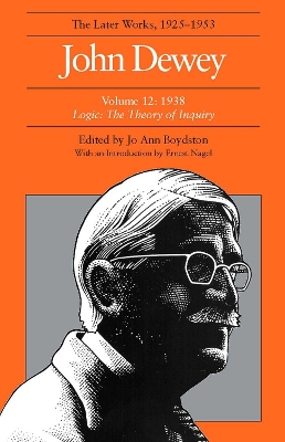 The Later Works of John Dewey, Volume 12, 1925 - 1953 by John Dewey