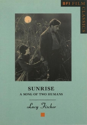Sunrise: A Song of Two Humans by Lucy Fischer