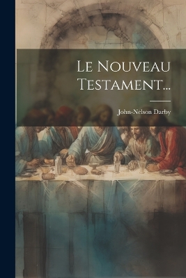 Le Nouveau Testament... book