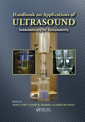 Handbook on Applications of Ultrasound: Sonochemistry for Sustainability by Dong Chen