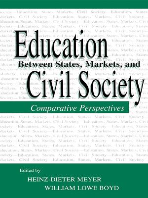 Education Between State, Markets, and Civil Society: Comparative Perspectives book