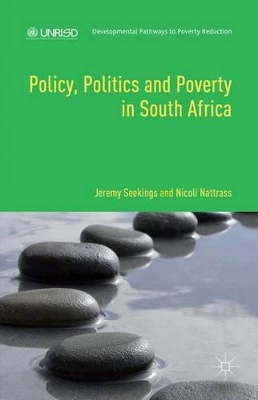 Policy, Politics and Poverty in South Africa by Jeremy Seekings