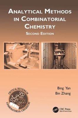 Analytical Methods in Combinatorial Chemistry, Second Edition by Bing Yan