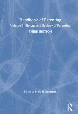 Handbook of Parenting: Volume 2: Biology and Ecology of Parenting, Third Edition book