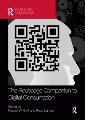 The The Routledge Companion to Digital Consumption by Rosa Llamas