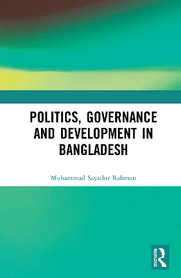 Politics, Governance and Development in Bangladesh book