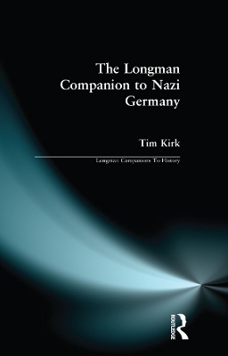 The The Longman Companion to Nazi Germany by Tim Kirk