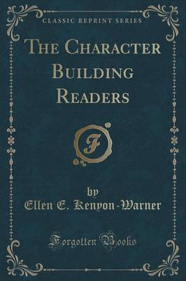 The Character Building Readers (Classic Reprint) book